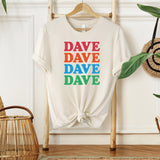 Unisex Dave Dave Dave T-Shirt