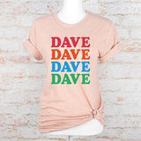 Unisex Dave Dave Dave T-Shirt