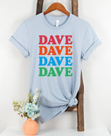 Unisex Dave Dave Dave T-Shirt