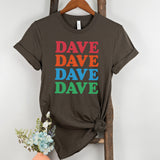 Unisex Dave Dave Dave T-Shirt