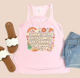 Sorry I'm Late Flowy Racerback